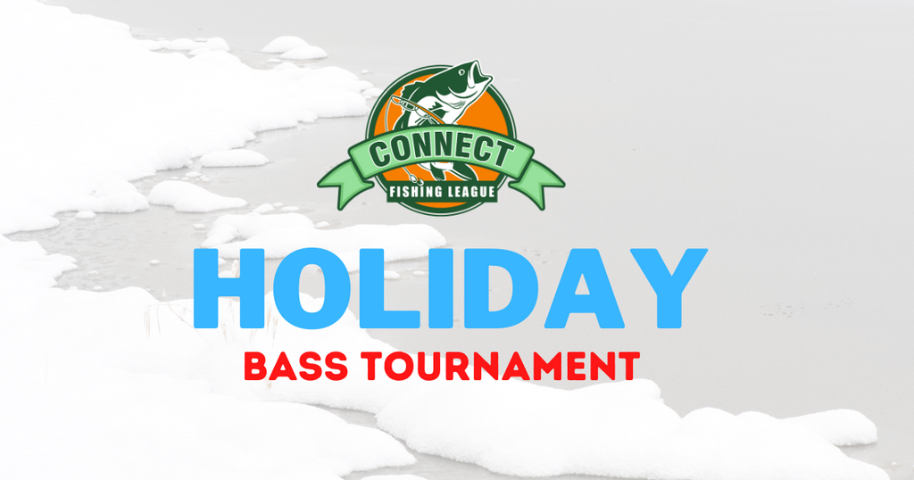 Connect Fishing League Holiday Bass Tournament